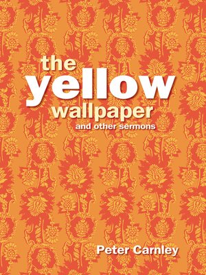 cover image of Yellow Wallpaper and other Sermons
